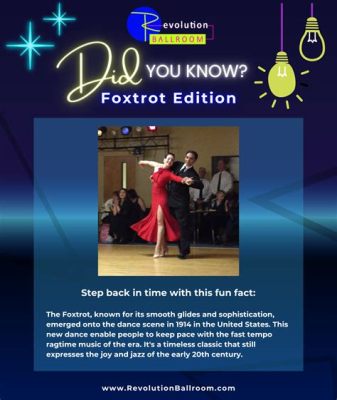 Foxtrot Dance Origin: A Whimsical Journey Through Time and Rhythm